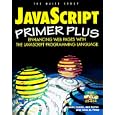 Javascript Primer Plus: Enhancing Web Pages With the Javascript Programming Language