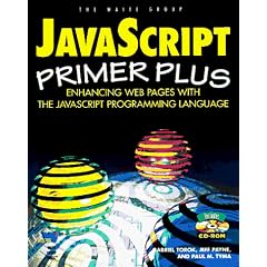Javascript Primer Plus: Enhancing Web Pages With the Javascript Programming Language