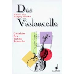 Das Violoncello: Geschichte - Bau - Technik - Repertoire