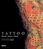 Tattoo. Ritual, Kunst, Mode.