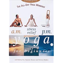 The All-Day Yoga Workout - A.M., Stress Relief, and P.M. Yoga for Beginners