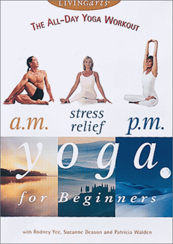 The All-Day Yoga Workout - A.M., Stress Relief, and P.M. Yoga for Beginners The All-Day Yoga Workout - A.M., Stress Relief, and P.M. Yoga for Beginners