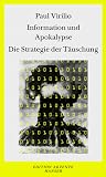 Information und Apokalypse / Die Strategie der Täuschung