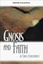 Gnosis and Faith in Early Christianity: An Introduction to Gnosticism