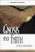 Gnosis and Faith in Early Christianity: An Introduction to Gnosticism