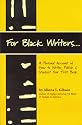 For Black Writers...A Personal Account of How to Write, Publish & Market Your First Book