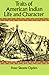 Traits of American Indian Life and Character (Dover Books on the American Indians)