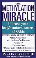 The Methylation Miracle: Unleashing Your Body's Natural Source of SAM-e