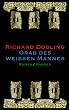 Grab des wei�en Mannes: Roman