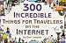 Book cover of 300 Incredible Things for Travelers on the Internet.