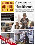 Careers in Healthcare (Success Without College)