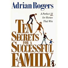 Ten Secrets for a Successful Family: A Perfect Ten for Homes That Win