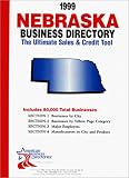 1999 Nebraska Business Directory: The Ultimate Sales and Credit Tool (Nebraska Business Directory)