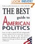 The Best Guide to American Politics: Easily Accessible Information for a Richer, Fuller Life
