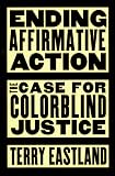 Ending Affirmative Action: The Case for Colorblind Justice