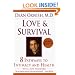 Love and Survival: 8 Pathways to Intimacy and Health