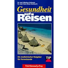 Gesund auf Reisen. Ein Ratgeber f�r Fernreisende