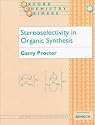 Stereoselectivity in Organic Synthesis (Oxford Chemistry Primers, 63)