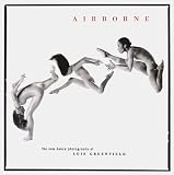 Airborne: The New Dance Photography of Lois Greenfield