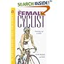 The Female Cyclist: Gearing Up One Level (Ultimate Training Series from Velopress, 3)