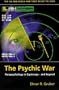 The Psychic Wars: Parapsychology in Espionage - And Beyond
