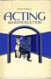 Acting: An introduction (A Spectrum book)