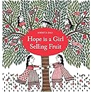 Hope Is a Girl Selling Fruit