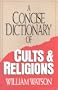 A Concise Dictionary of Cults & Religions