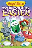 Veggie Tales:  'Twas the night before easter