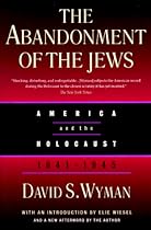 The Abandonment of the Jews: America and the Holocaust, 1941-45