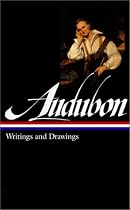 John James Audubon: Writings and Drawings (Library of America)