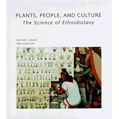 Plants, People, and Culture: The Science of Ethnobotany (Scientific American Library)