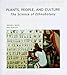 Plants, People, and Culture: The Science of Ethnobotany (Scientific American Library)