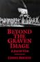 Beyond The Graven Image: A Jewish View