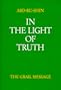 In the Light of Truth: The Grail Message, Vol. 1