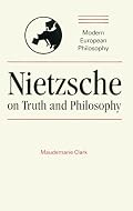 Nietzsche on Truth and Philosophy (Modern European Philosophy)