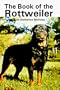 The Book of the Rottweiler