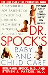 Dr. Spock's Baby and Child Care: Sixth Revised Edition