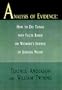 Analysis of Evidence: How to Do Things with Facts Based on Wigmore's Science of Judicial Proof