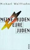 Meine Juden, Eure Juden - Michael Wolffsohn