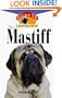 The Mastiff: An Owner's Guideto a Happy Healthy Pet