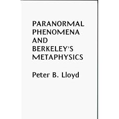 Paranormal Phenomena and Berkeley's Metaphysics (Psi informatics series)