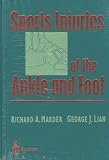 Sports Injuries of the Ankle and Foot (SPORTS INJURIES OR THE ANKLE & FOOT (MARDER))