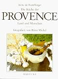 Die K&uuml;che der Provence - Land und Menschen - Irene de Font-Verger, Irene de Font- Verger, Remi Michel