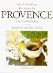 Die K�che der Provence. Land und Mens...