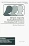 Brain Injury Rehabilitation: Developing Self Control (Hdi Professional Series on Traumatic Brain Injury)