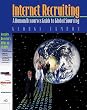 Internet Recruiting: A Human Resources Guide to Global Sourcing