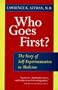 Who Goes First?: The Story of Self-Experimentation in Medicine