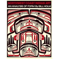 Northwest Coast Indian Art: An Analysis of Form (Thomas Burke Memorial Washington State M)