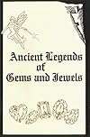 Ancient Legends of Gems and Jewels